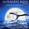 LA PLANETE BLEUE